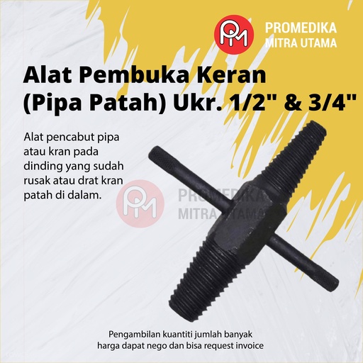 Alat Pembuka Keran (Pipa Patah) Ukr. 1/2" & 3/4" [Non Merk]